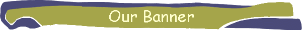Our Banner